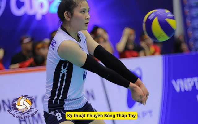 Kỹ thuật Chuyền Bóng Thấp Tay