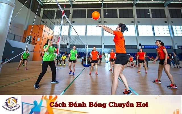 Cách Đánh Bóng Chuyền Hơi